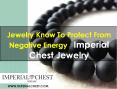 Jewelry Know To Protect From Negative Energy Imperial Chest Jewelry PowerPoint PPT Presentation