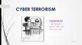CYBER TERRORISM PowerPoint PPT Presentation