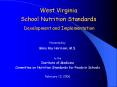 West Virginia School Nutrition Standards Development and Implementation PowerPoint PPT Presentation