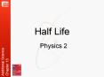 Half Life PowerPoint PPT Presentation