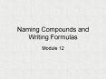 Naming Compounds and Writing Formulas PowerPoint PPT Presentation