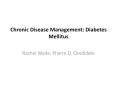 Chronic Disease Management: Diabetes Mellitus PowerPoint PPT Presentation