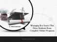 Managing Key Issues That Deter Students From Complete Online Programs PowerPoint PPT Presentation