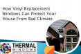 How Vinyl Replacement Windows Protect Your House From Bad Climate PowerPoint PPT Presentation