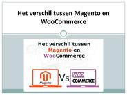 Het verschil tussen Magento en WooCommerce
