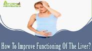 How To Improve Functioning Of The Liver?