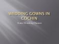 Wedding Gowns in Cochin | Fonix Wedding Planner PowerPoint PPT Presentation