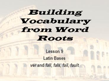 Building Vocabulary from Word Roots