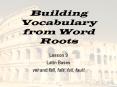 Building Vocabulary from Word Roots PowerPoint PPT Presentation