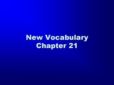 New Vocabulary Chapter 21