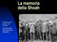 La memoria della Shoah PowerPoint PPT Presentation