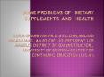 SOME PROBLEMS OF DIETARY SUPPLEMENTS AND HEALTH  Luiza Gharibyan Ph.D.(fellow),Melissa Halas-Liang, MA RD CDE Co-President PowerPoint PPT Presentation