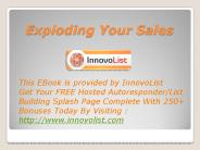 Exploding Your Sales