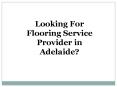 Flooring Adelaide PowerPoint PPT Presentation