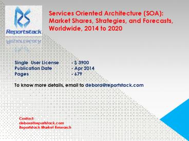 Services Oriented Architecture (SOA): Market Shares, Strategies, and Forecasts, Worldwide, 2014 to 2020
