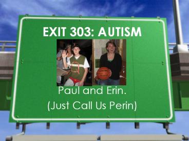 EXIT 303: AUTISM