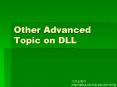 Other Advanced Topic on DLL PowerPoint PPT Presentation