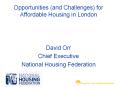 Opportunities (and Challenges) for Affordable Housing in London PowerPoint PPT Presentation