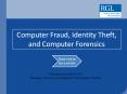 Computer Fraud, Identity Theft, and Computer Forensics PowerPoint PPT Presentation