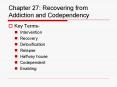 Chapter 27: Recovering from Addiction and Codependency PowerPoint PPT Presentation