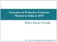 Forecasts on Protective Footwear Market in India to 2019 PowerPoint PPT Presentation