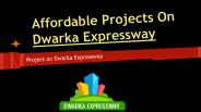 Affordable Projects On Dwarka Expressway