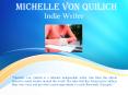 Michelle von Quilich - Indie Writer PowerPoint PPT Presentation