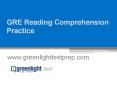GRE Reading Comprehension Practice - www.greenlighttestprep.com PowerPoint PPT Presentation