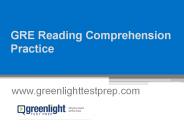 GRE Reading Comprehension Practice - www.greenlighttestprep.com
