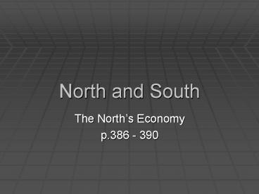North and South
