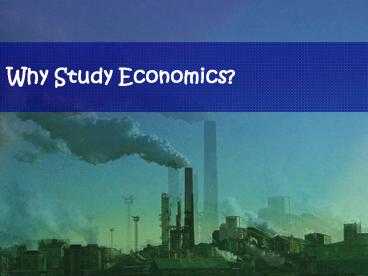 Costs and Benefits of Economic Growth