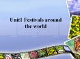 Unit1 Festivals around the world PowerPoint PPT Presentation