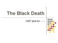 The Black Death PowerPoint PPT Presentation