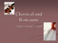 Classical and Romantic PowerPoint PPT Presentation