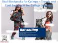 Skull Backpacks for College – Trendy and cool backpacks for college students PowerPoint PPT Presentation