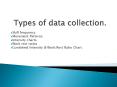 Types of data collection. PowerPoint PPT Presentation