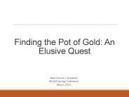 Finding the Pot of Gold: An Elusive Quest