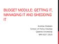Budget module: getting it, managing it and shedding it PowerPoint PPT Presentation