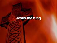 Jesus the King