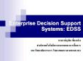 Enterprise Decision Support Systems: EDSS PowerPoint PPT Presentation