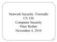 Network Security: Firewalls CS 136 Computer Security Peter Reiher November 4, 2010 PowerPoint PPT Presentation