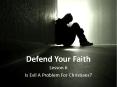 Defend Your Faith PowerPoint PPT Presentation