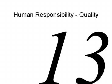 Human Responsibility - Quality