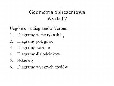 Geometria obliczeniowa Wyklad 7