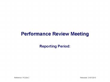 Performance Review Meeting  Reporting Period:
