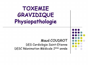 TOXEMIE GRAVIDIQUE Physiopathologie