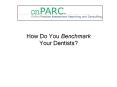 How Do You Benchmark Your Dentists? PowerPoint PPT Presentation