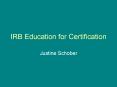 IRB Education for Certification PowerPoint PPT Presentation