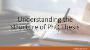 Understanding the structure of PhD Thesis