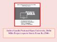 Indira Gandhi National Open University, Delhi MBA Project reports Starts From Rs.1500/- PowerPoint PPT Presentation